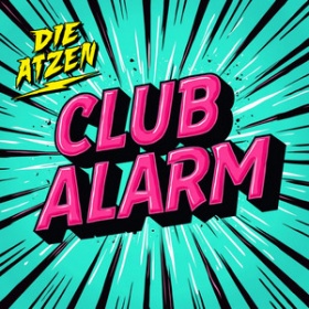 DIE ATZEN - CLUB ALARM